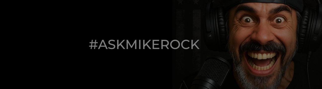 Ask Mikerock
