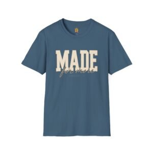 Made for More Christian T-Shirt
