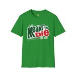 Jesus Meant to Die T-Shirt