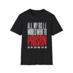 'All My Role Models Went to Prison' Statement Tee