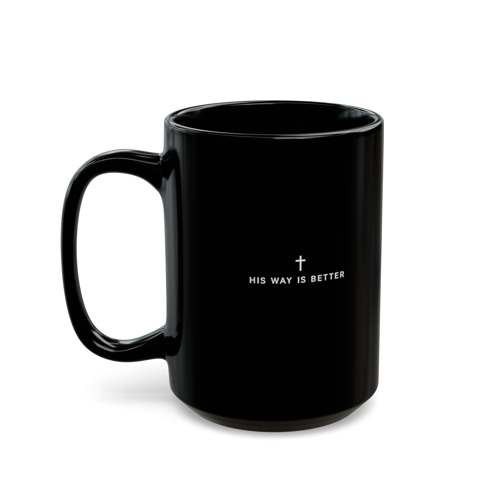 "His Way Is Better" Black Ceramic Mug (11oz & 15oz) - Image 5