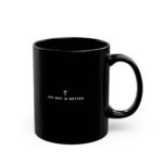 "His Way Is Better" Black Ceramic Mug (11oz & 15oz)