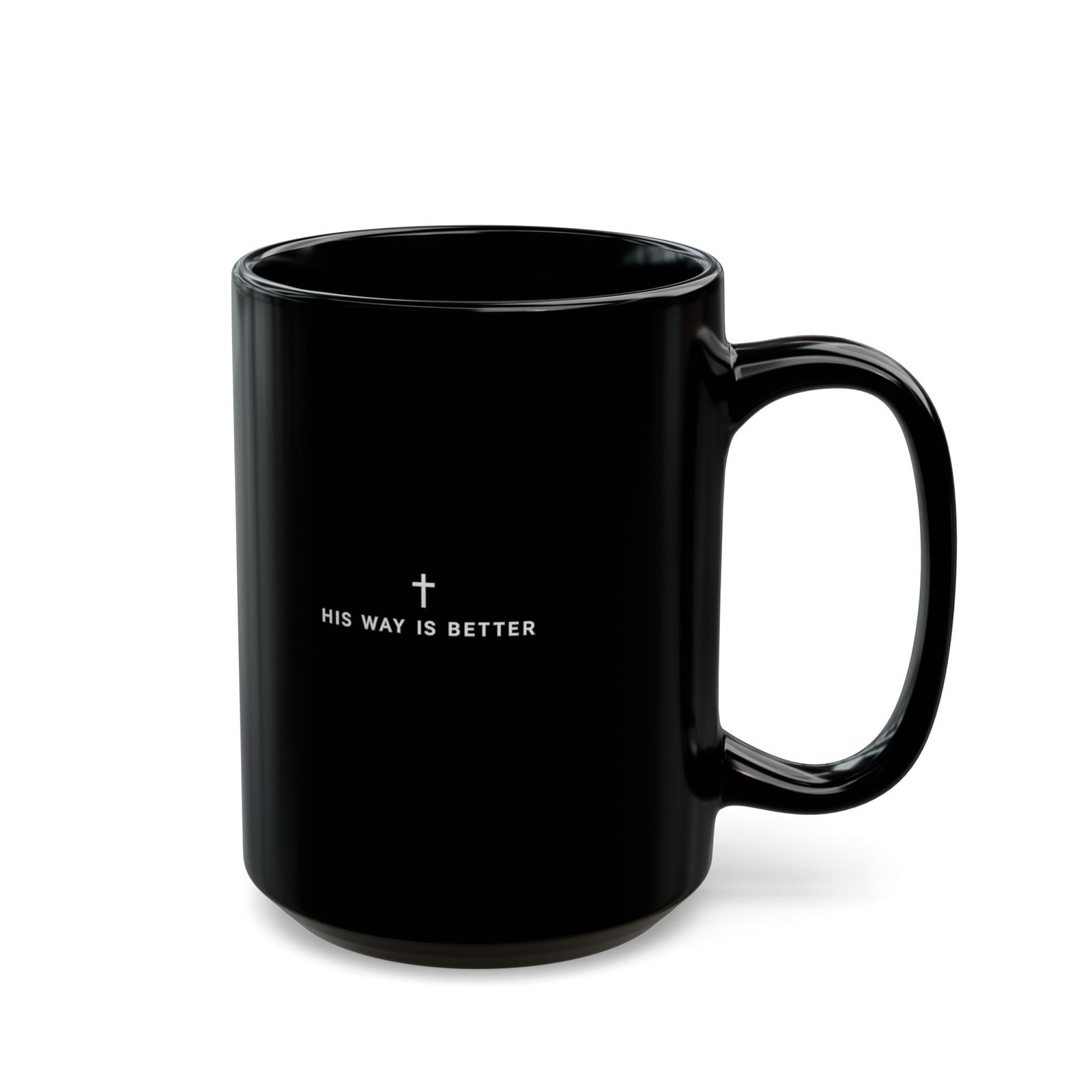 "His Way Is Better" Black Ceramic Mug (11oz & 15oz) - Image 4