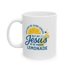 “When Life Gives You Lemons” Coffee Cup